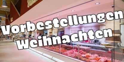 Vorbestellungen Fleisch und Wurst